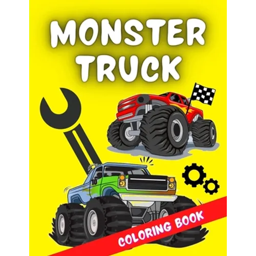 Monster Truck Coloring Book: A very special coloring book for kids of all ages who love trucks & racing cars. It includes over 40 designs of the wo