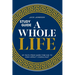 A Whole Life Study Guide: My path from hard-time kid to high-impact consultant