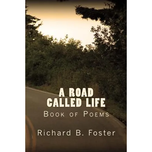 A Road Called Life: Book of Poems