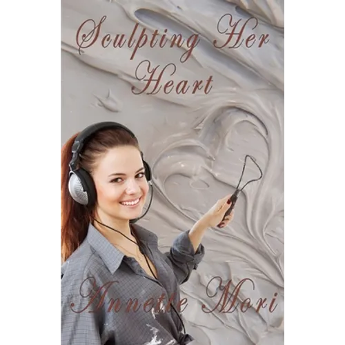 Sculpting Her Heart