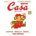 Casa Brutus Extra Issue Super Mario Bros. and Design (English Version): Magazine House Mook