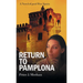Return to Pamplona: A Lover's Quest in Post-War Spain