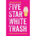 Five Star White Trash: A Memoir of Fraud and Family