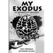 My Exodus: My Journey to Freedom
