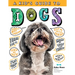 A Kid's Guide to Dogs: How to Train, Care For, and Play and Communicate with Your Amazing Pet!