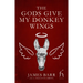 The Gods Give My Donkey Wings
