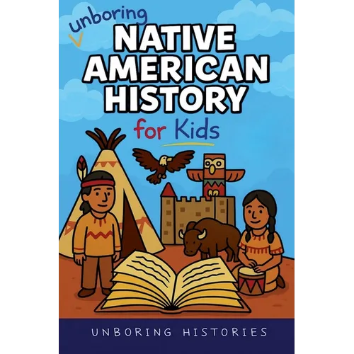 Unboring Native American History for Kids
