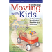 Moving with Kids: 25 Ways to Ease Your Family's Transition to a New Home