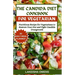 The Candida Diet Cookbook: Nutritious recipe for vegetarians to restore your gut and fight candida overgrowth
