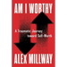 Am I Worthy: A Traumatic Journey toward Self-Worth