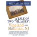 A Tale of Two "Villages": VINELAND AND SKILLMAN, NJ: The unknown story of New Jersey's major role in promoting eugenics theory which indirectly