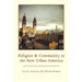 Religion and Community in the New Urban America