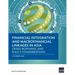 Financial Integration and Macrofinancial Linkages in Asia: Crises, Responses, and Policy Considerations