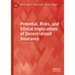 Potential, Risks, and Ethical Implications of Decentralized Insurance