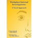 Workplace Internal Investigations: A Novel Approach