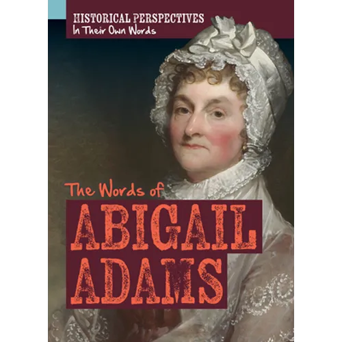 The Words of Abigail Adams