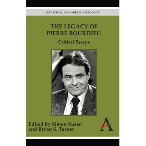 The Legacy of Pierre Bourdieu: Critical Essays