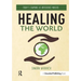 Healing the World: Today's Shamans as Difference Makers