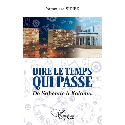 Dire le temps qui passe: De Sabendè à Koloma