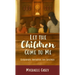 Let the Children Come to Me: Eucharistic Adoration for Children