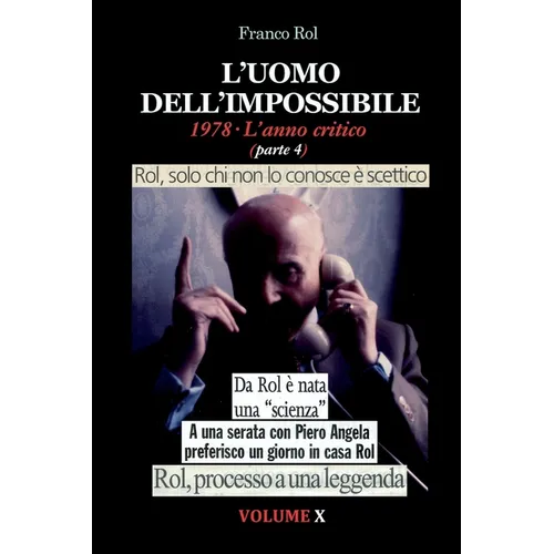 L'Uomo dell'Impossibile. 1978 L'anno critico, parte 4: Volume X