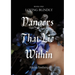 Dangers That Lie Within