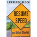 Resume Speed and Other Stories