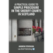 A Practical Guide to Simple Procedure in the Sheriff Courts in Scotland