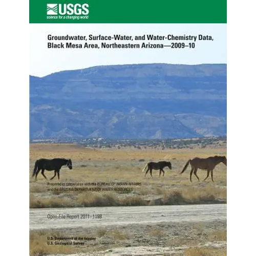 Groundwater, Surface-Water, and Water-Chemistry Data, Black Mesa Area, Northeastern Arizona?2009?10