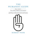 The Humanist Guide: How to obtain ... Peace, Health, Happiness and Prosperity!
