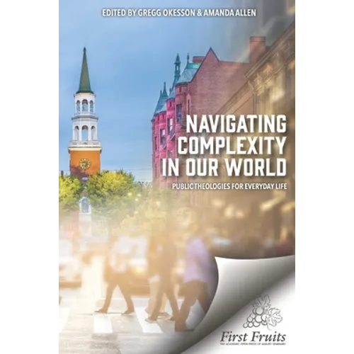 Navigating Complexity In Our World: Public Theologies for Everyday Life