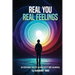 Real You, Real Feelings: An inspiring Tale of Authenticity and calmness