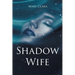 Shadow Wife