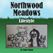 Northwood Meadows: Lifestyle