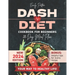 NEW Dash Diet Cookbook for Beginners: Your Complete Solution for Normalizing Blood Pressure with Easy & Delicious Low Sodium Recipes