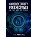 Cybersecurity for Executives in the Age of Cloud