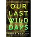 Our Last Wild Days