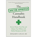 The Doctor-Approved Cannabis Handbook: Reverse Disease, Treat Pain, and Enhance Your Wellness with Medical Marijuana and CBD