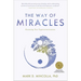 The Way of Miracles: Accessing Your Superconsciousness