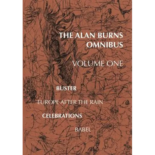 The Alan Burns Omnibus, Volume 1