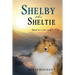 Shelby the Sheltie - "Based on a True Story"