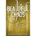 Beautiful Chaos