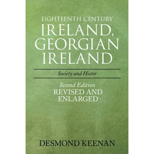 Eighteenth Century Ireland, Georgian Ireland: Society and History