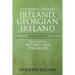 Eighteenth Century Ireland, Georgian Ireland: Society and History