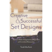 Creative and Successful Set Designs: How to Make Imaginative Sets with Limited Resources