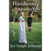 Handsome Enough: A Darcy and Elizabeth Adaptation