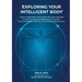 Exploring your intelligent body: Using mindfulness and simple self-care exercises to explore how your body can self-correct musculoskeletal, mental an