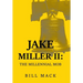Jake Miller Ii: The Millennial Mob