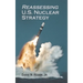 Reassessing U.S. Nuclear Strategy