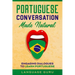 Portuguese Conversation Made Natural: Engaging Dialogues to Learn Portuguese